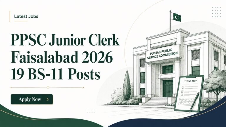 PPSC Junior Clerk Jobs 2026 Faisalabad: 19 BS-11 Posts, Typing Test and Eligibility